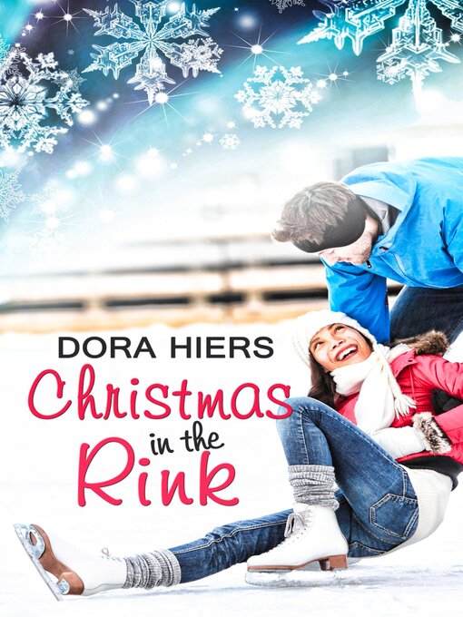 Title details for Christmas in the Rink by Dora Hiers - Available